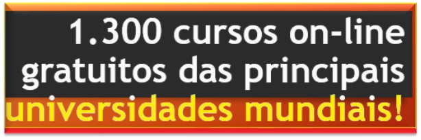 1.300 cursos on-line gratuitos das principais universidades mundiais!